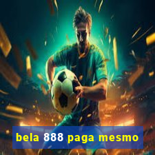 bela 888 paga mesmo